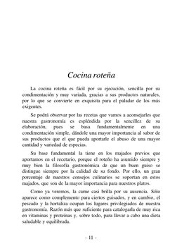 Cocina roteña 
La cocina roteña es fácil por su ejecución, sencilla por su 
condimentación y muy variada, gracias a sus produ