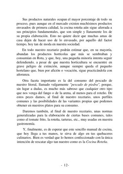 Sus productos naturales ocupan el mayor porcentaje de todo su 
proceso, pues aunque en el mercado existen muchísimos producto