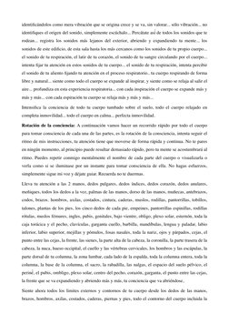 identiﬁcándolos como mera vibración que se origina crece y se va, sin valorar... sólo vibración... no 
identiﬁques el origen