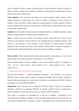 brazo, el hombro, la axila, la cintura, la cadera derecha, el muslo derecho, la rótula, el gemelo, el 
tobillo, el talón, la