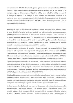 con tu respiración. (PAUSA). Practicando, pero asegúrate de estar consciente (PAUSA LARGA). 
Empieza a contar tus respiracion