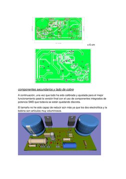 x 6 cm
 
componentes secundarios y lado de cobre 
A continuación, una vez que todo ha sido calibrada y ajustada para el mejo