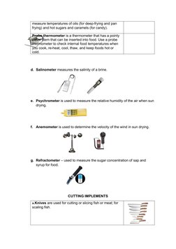measure temperatures of oils (for deep-frying and pan 
frying) and hot sugars and caramels (for candy).
Probe thermometer is