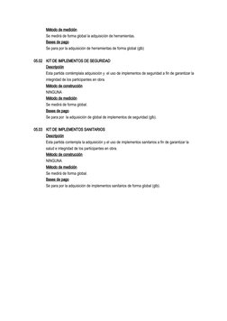 Método de medición
Se medirá de forma global la adquisición de herramientas.
Bases de pago
Se para por la adquisición de herr