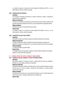 La cantidad a pagar por la ejecución de estos trabajos está definida por MES y a su vez
determinado por el precio unitario de