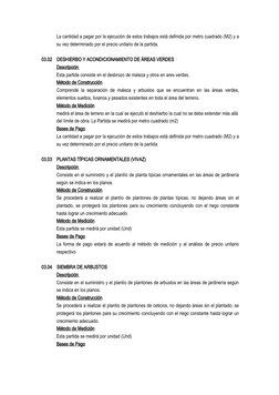 La cantidad a pagar por la ejecución de estos trabajos está definida por metro cuadrado (M2) y a
su vez determinado por el pr