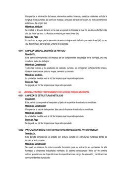 Comprende la eliminación de basura, elementos sueltos, livianos y pesados existentes en toda la
longitud de las cunetas, así
