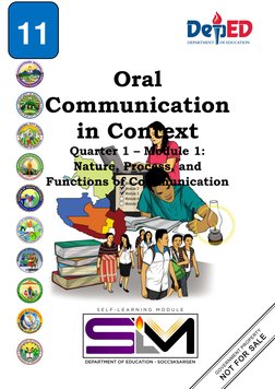 Oral 
Communication 
in Context 
 
 Quarter 1 – Module 1:  
Nature, Process, and  
Functions of Communication