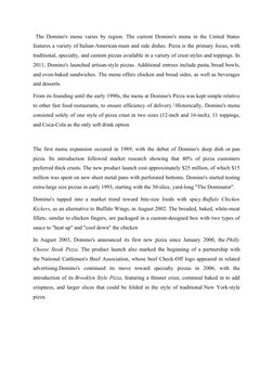 The Domino's menu varies by region. The current Domino's menu in the United States
features a variety of Italian-American ma