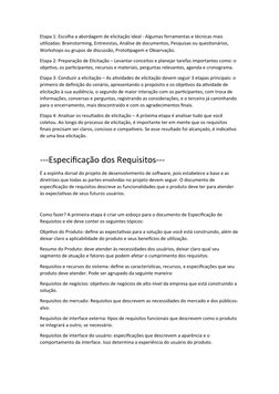 Etapa 1: Escolha a abordagem de elicitação ideal - Algumas ferramentas e técnicas mais 
utilizadas: Brainstorming, Entrevista