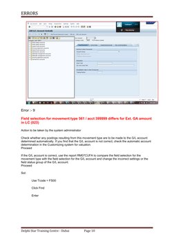 ERRORS
Error :- 9
Field selection for movement type 561 / acct 399999 differs for Ext. GA amount 
in LC (023)
Action to be ta