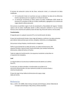El proceso de extracción consta de dos fases, extracción inicial, y la extracción de datos
modificada.

En la extracción ini