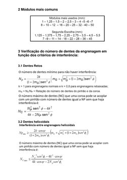2 Módulos mais comuns  
 
 
 
 
3 Verificação do número de dentes da engrenagem em 
função dos critérios de interferência: