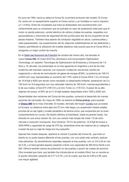 En junio de 1994, hacía su debut el Corsa GL la primera evolución del modelo. El Corsa 
GL venía con un equipamiento superior