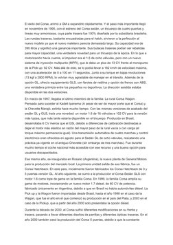 El éxito del Corsa, animó a GM a expandirlo rápidamente. Y el paso más importante llegó 
en noviembre de 1995, con el estreno