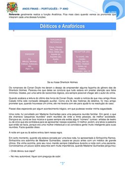 ANOS FINAIS – PORTUGUÊS - 7º ANO 
 
 
 
3 
ALUNOS  
Referente geralmente realiza a função Anafórica. Fica mais claro quando v