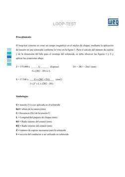 LOOP-TEST 
 
 
 
 
 
 
 
Procedimiento 
 
El loop-test consiste en crear un campo magnético en el núcleo de chapas, mediant