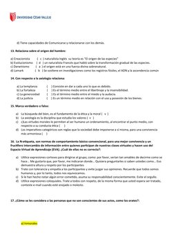 d) Tiene capacidades de Comunicarse y relacionarse con los demás.
13. Relaciona sobre el origen del hombre:
a) Creacionista