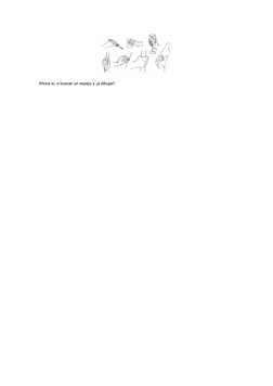  
 
  
Ahora sí, a buscar un espejo y ¡a dibujar!. 
