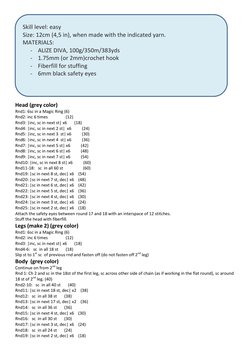 Head (grey color) 
Rnd1: 6sc in a Magic Ring (6) 
Rnd2: inc 6 times                 (12) 
Rnd3: |inc, sc in n