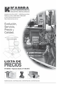 PRECIOS
LISTA DE
Nº 92A4G    Vigencia desde el 11-06-2012
I N D U S T R I A  M E TA L U R G I C A
Evolución, 
Servicio, 
Prec
