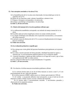 12.- Son conceptos asociados a vía aérea (VA):
A) La humidificación de la vía aérea esta relacionada a la mucosidad que revis