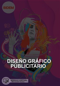 SIDEM
DISEÑO GRÁFICO
PÚBLICITARIO
MÓDULO VIRTUAL
Microsoft Teams
