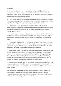 ANSWERS
1. Outcome-based education or outcomes-based education (OBE), also known as 
standards-based education, is an educati