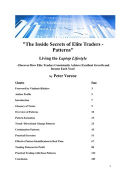 2 
 
 
"The Inside Secrets of Elite Traders -
Patterns" 
Living the Laptop Lifestyle 
- Discover How Elite Traders Consistent