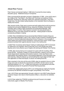 5 
 
About Peter Varcoe 
Peter Varcoe commenced trading in 1999 when he joined the share trading 
education group - Wallstree