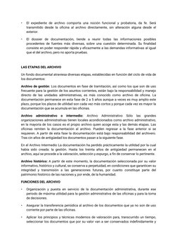 •
El expediente de archivo comporta una noción funcional y probatoria, da fe. Será 
transmitido desde la oﬁcina al archivo di