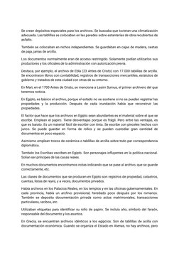 Se crean depósitos especiales para los archivos. Se buscaba que tuvieran una climatización 
adecuada. Las tablillas se coloca