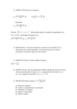 1) (ISCED -2019) Resolver as integrais : 
 
a) ∫
(𝑥2+1)(𝑥2+2)
√𝑥
3
 𝑑𝑥             b) ∫(𝑒
𝑥
𝑎+ 𝑒− 𝑥
𝑎)
2
𝑑𝑥     
