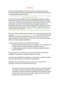 Dios es fiel
De donde surgió hablarles de lo fiel que es Dios. Fue del primer culto que 
tuvimos el pasado domingo, los que e