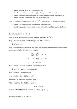 • Step 1- divide all terms by a (coefficient of 𝑥2) 
• Step 2- move all the number term (
𝑐
𝑎) to the right side of the eq
