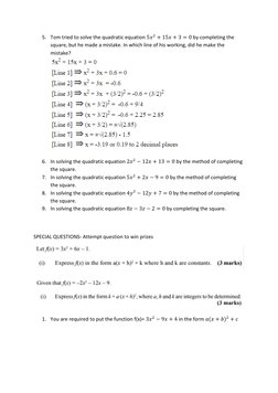 5. Tom tried to solve the quadratic equation 5𝑥2 + 15𝑥+ 3 = 0 by completing the 
square, but he made a mistake. In which li