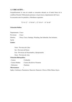1.1 UBICACIÓN. -
Geográficamente la zona de estudio se encuentra ubicado en el borde Oeste de la
cordillera Oriental. Polític