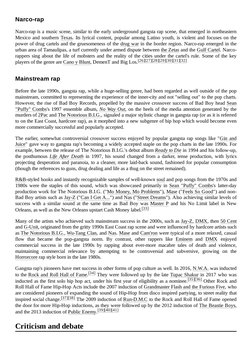 Narco-rap is a music scene, similar to the early underground gangsta rap scene, that emerged in northeastern
Mexico and south