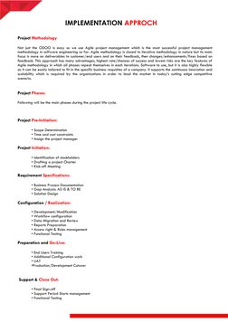 IMPLEMENTATION APPROCH 
 
Project Methodology 
 
Not just the ODOO is easy so we use Agile project management which is t