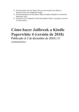 4. Comunicación de los datos: No se comunicarán los datos a 
terceros salvo por obligación legal. 
5. Almacenamiento de los d