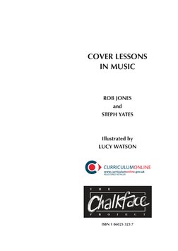 COVER LESSONS
IN MUSIC
ROB JONES
and
STEPH YATES
Illustrated by
LUCY WATSON
ISBN 1 86025 323 7
