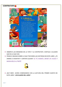 CONTRATAPA
                     
OBSERVÁ LAS IMÁGENES DE LA TAPA Y LA CONTRATAPA. CONTALE A ALGUIEN
QUÉ ES LO QUE VES.
PENSÁ