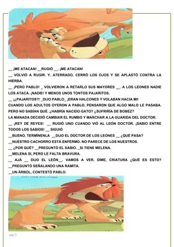 __ ¡ME ATACAN! __RUGIÓ __. ¡ME ATACAN! 
__ VOLVIÓ A RUGIR. Y, ATERRADO, CERRÓ LOS OJOS Y SE APLASTÓ CONTRA LA
HIERBA. 
__ ¡PE
