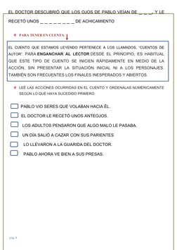 EL DOCTOR DESCUBRIÓ QUE LOS OJOS DE PABLO VEÍAN DE _ _ _, Y LE
RECETÓ UNOS _ _ _ _ _ _ _ _ DE ACHICAMIENTO
            
PARA