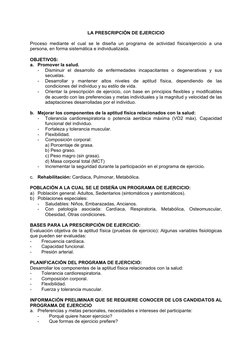 LA PRESCRIPCIÓN DE EJERCICIO 
 
Proceso mediante el cual se le diseña un programa de actividad física/ejercicio a una 
person
