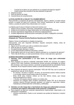 - 
Cuando fue la última vez que participó en un programa de ejercicio regular? 
- 
Cuanto tiempo tiene durante el día para de