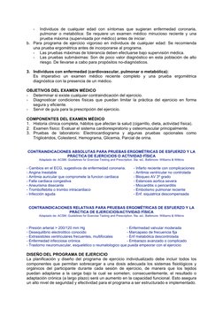 - 
Individuos de cualquier edad con síntomas que sugieran enfermedad coronaria, 
pulmonar o metabólica: Se requiere un examen