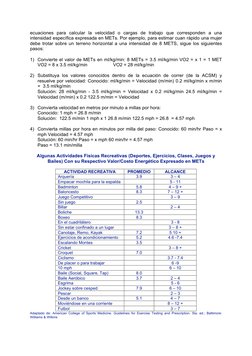 ecuaciones para calcular la velocidad o cargas de trabajo que corresponden a una 
intensidad específica expresada en METs. Po