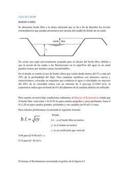 VEN TE CHOW
BORDO LIBRE
Se denomina borde libre a la altura adicional que se da a fin de absorber los niveles
extraordinarios