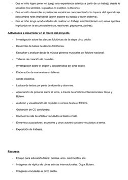 -
Que el niño logre poner en juego una experiencia estética a partir de un trabajo desde lo
sensible (los sentidos, lo plásti